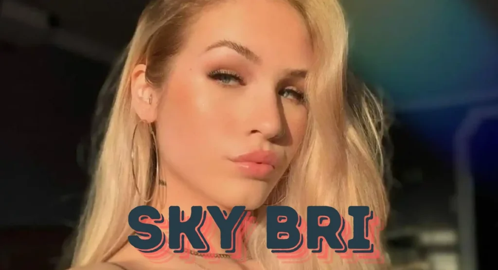 this image shown in Who is Sky Bri?