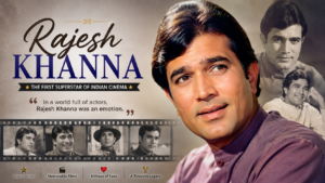 Rajesh Khanna: Biography, Movies, Career, Statistics and Legacy of India’s First Superstar